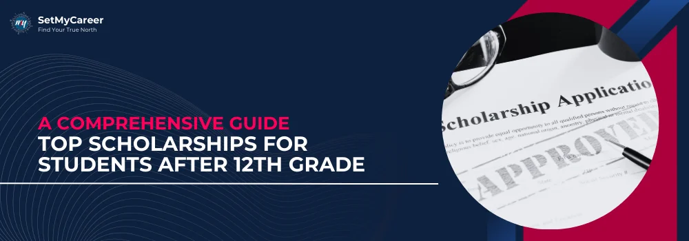 top-scholarships-for-students-after-12th-grade-a-comprehensive-guide
