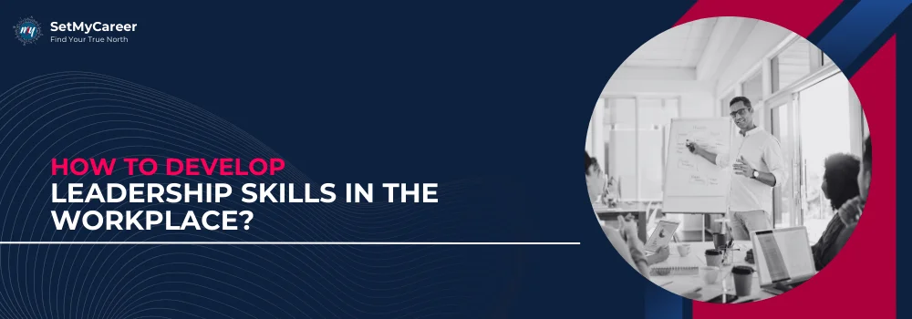 top-strategies-for-developing-leadership-skills-in-the-workplace